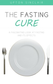 The Fasting Cure - Upton Sinclair