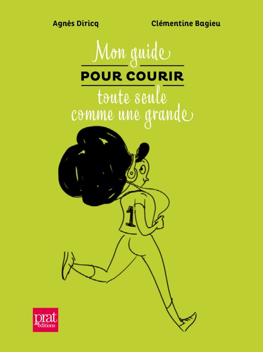 Mon guide pour courir toute seule comme une grande