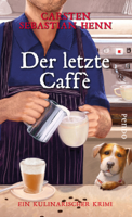 Carsten Sebastian Henn - Der letzte Caffè artwork