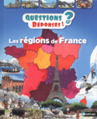 Les régions de France - Questions/Réponses - doc dès 7 ans - Sandrine Mirza