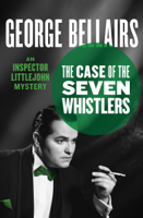 George Bellairs - The Case of the Seven Whistlers artwork