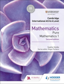 Cambridge International AS & A Level Mathematics Pure Mathematics 1 second edition - Sophie Goldie