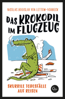Nicolas Bogislav von Lettow-Vorbeck - Das Krokodil im Flugzeug artwork