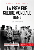 La Première Guerre mondiale (Tome 3) - Benjamin Janssens de Bisthoven