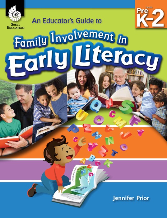 An Educator's Guide to Family Involvement in Early Literacy