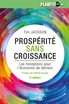 Prospérité sans croissance - Patrick Viveret, Tim Jackson & André Verkaeren