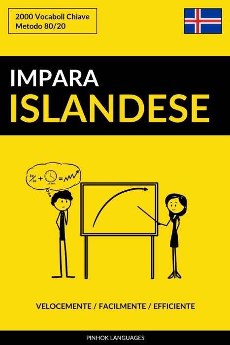 Impara l’Islandese: Velocemente / Facilmente / Efficiente: 2000 Vocaboli Chiave