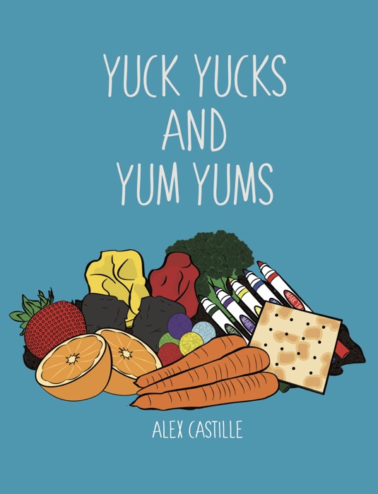 Yuck Yucks and Yum Yums