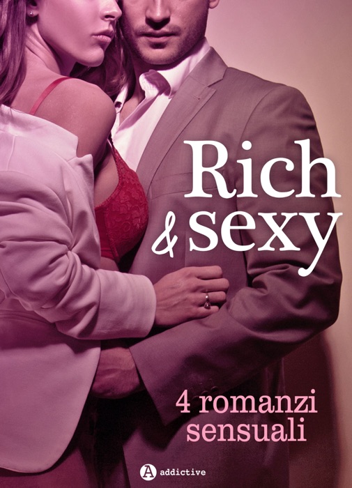 Rich & Sexy - 4 romanzi sensuali