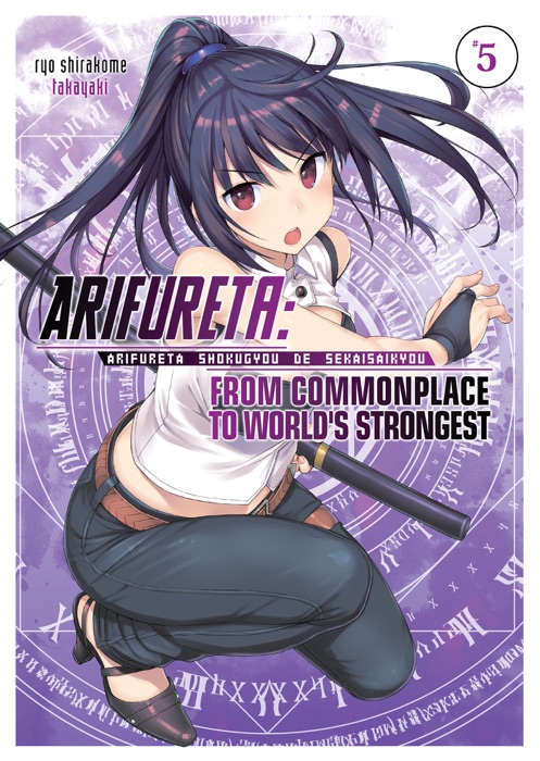 Arifureta: From Commonplace to World's Strongest Volume 5