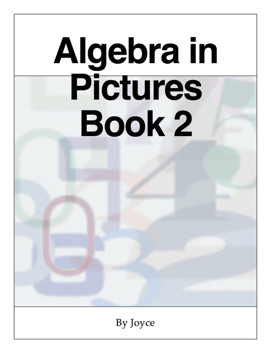 Algebra in Pictures     Book 2