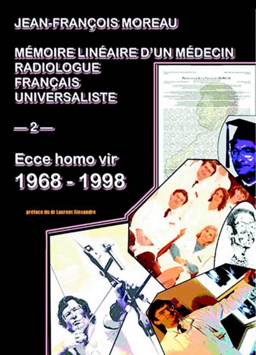 Mémoire linéaire d'un médecin radiologue français universaliste