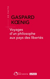 Voyages d'un philosophe au pays des libertés