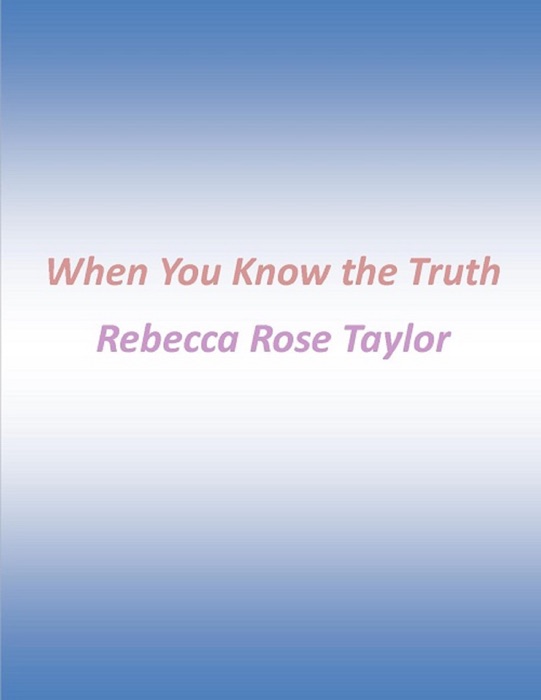 When You Know the Truth