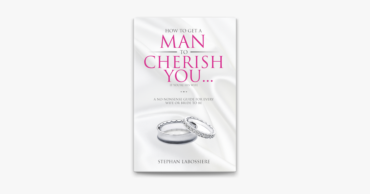 ‎how To Get A Man To Cherish You If You Re His Wife On Apple Books
