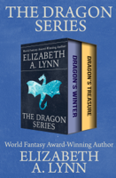 Elizabeth A. Lynn - The Dragon Series artwork