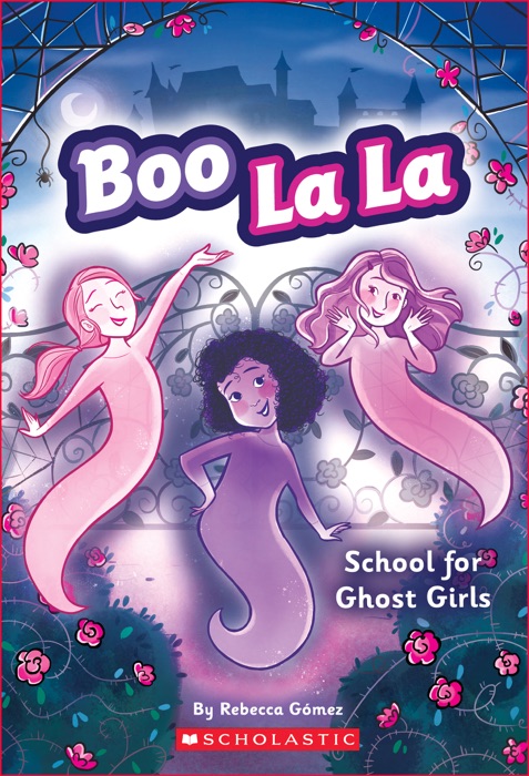 School for Ghost Girls (Boo La La #1)