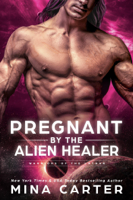 Mina Carter - Pregnant by the Alien Healer artwork