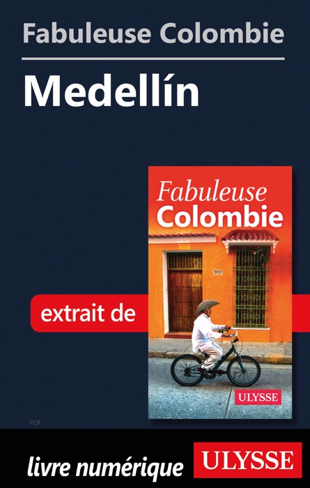 Fabuleuse Colombie: Medellín