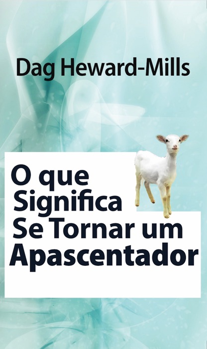 O Que Significa Se Tornar Um Apascentador