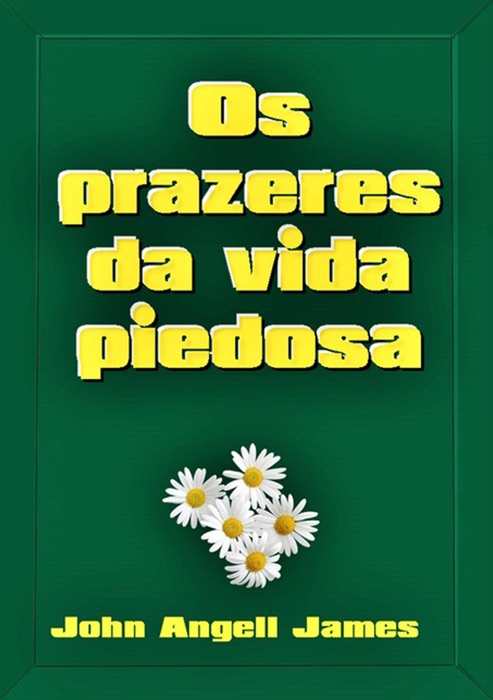 Os Prazeres Da Vida Piedosa