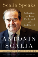 Antonin Scalia, Christopher J. Scalia & Edward Whelan - Scalia Speaks artwork