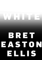 Bret Easton Ellis - White artwork