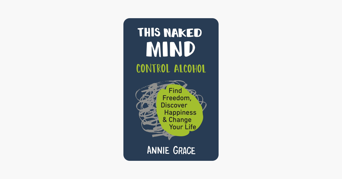 This Naked Mind - Annie Grace This Naked Mind - Annie Grace