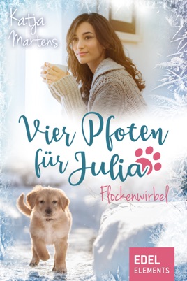 Vier Pfoten Für Julia Flockenwirbel Tierärztin Julia Weihnachtsgeschichte - 
