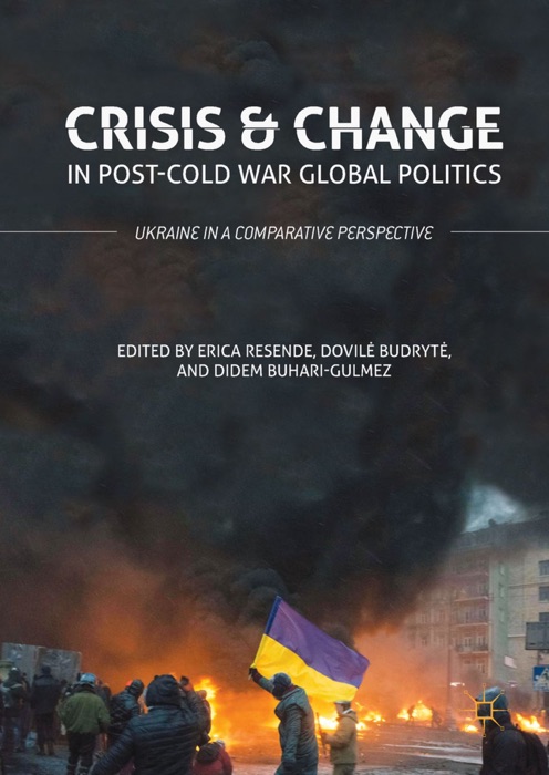 Crisis and Change in Post-Cold War Global Politics