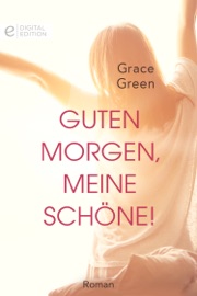 Guten Morgen, meine Schöne! - Grace Green by  Grace Green PDF Download