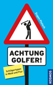 Achtung Golfer! - Eugen Pletsch