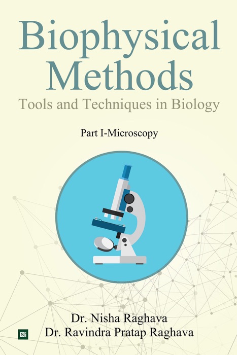 Biophysical Methods Tools and Techniques in Biology