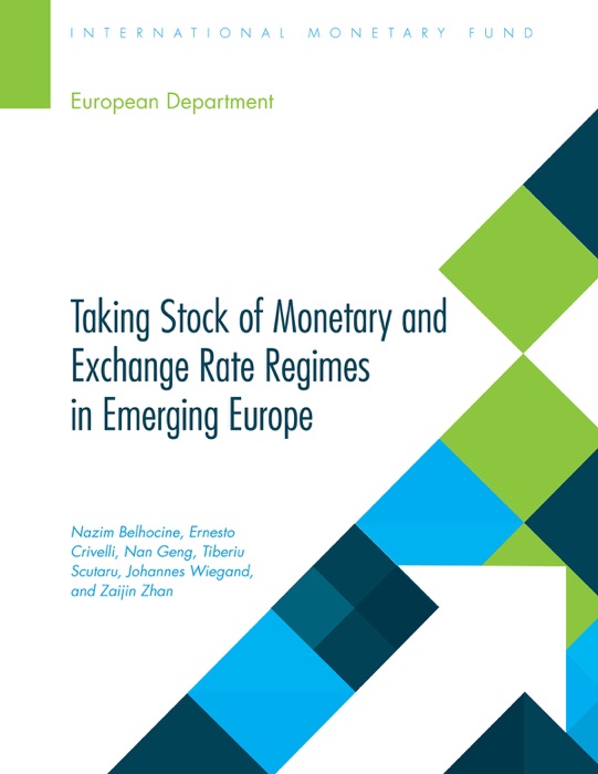 Taking Stock of Monetary and Exchange Rate Regimes in Emerging Europe