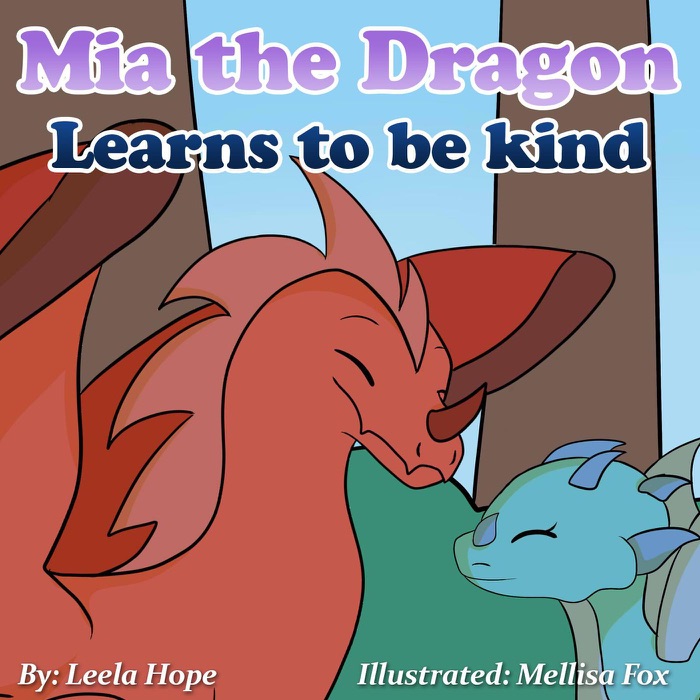 Mia the Dragon Learns to be Kind