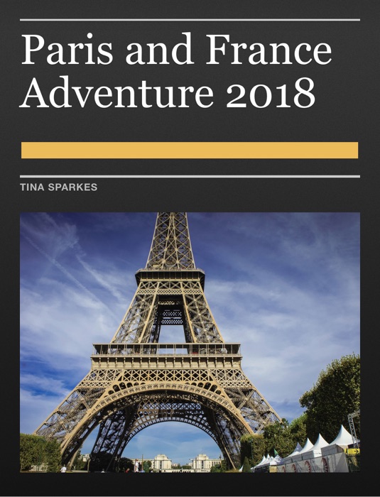 Paris and France Adventure 2018