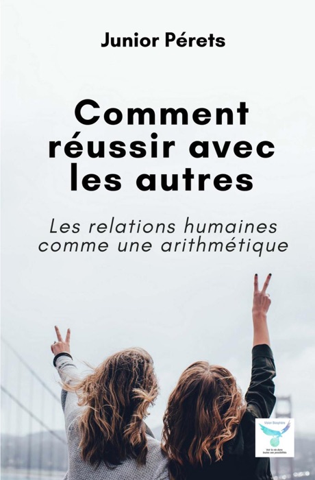 Comment réussir avec les autres