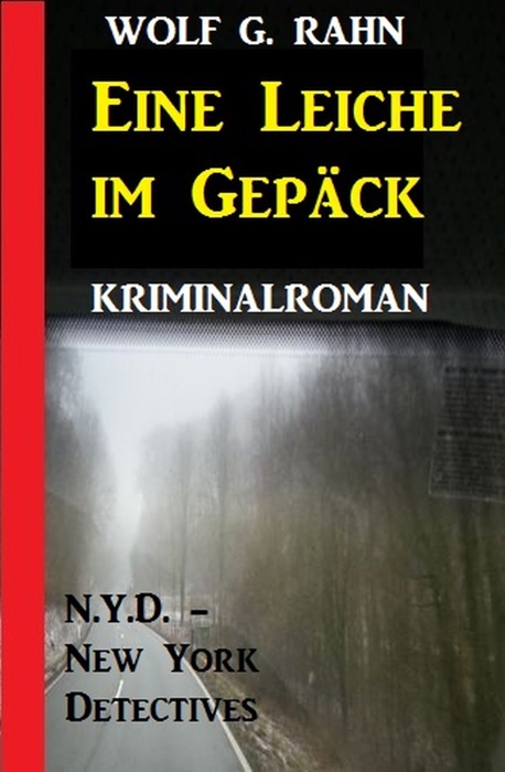 Eine Leiche im Gepäck: N.Y.D. - New York Detectives Kriminalroman