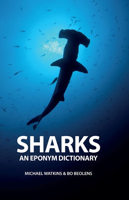 Sharks: An Eponym Dictionary