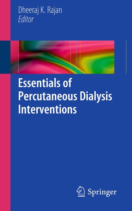 Essentials of Percutaneous Dialysis Interventions