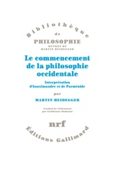 Couverture du livre de Le commencement de la philosophie occidentale. Interprétation d'Anaximandre et de Parménide