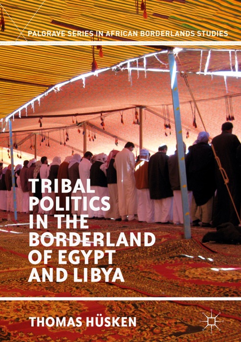 Tribal Politics in the Borderland of Egypt and Libya