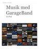 Musik Med Garageband Til iPad - Henrik Johnsen