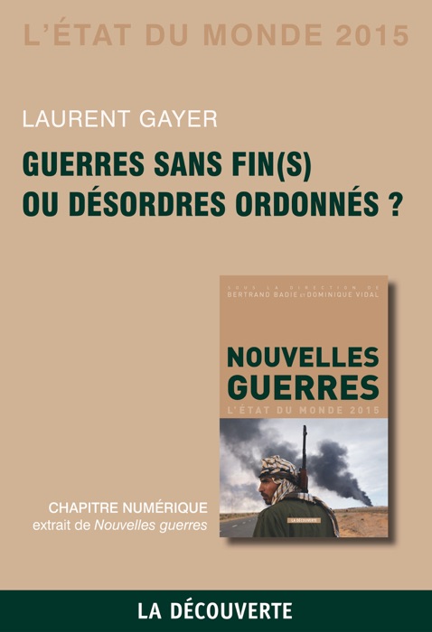 Chapitre État du monde 2015. Guerres sans fin(s) ou désordres ordonnés ?