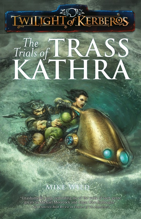 Twilight of Kerberos: The Trials of Trass Kathra