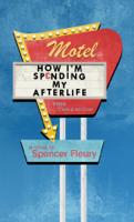 Spencer Fleury - How I'm Spending My Afterlife artwork