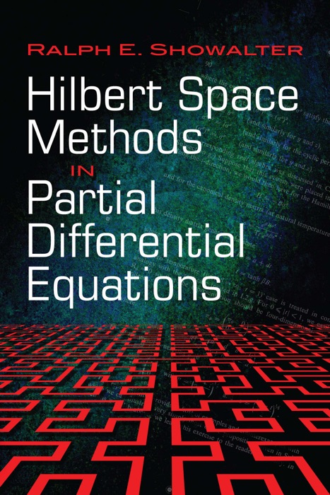 Hilbert Space Methods in Partial Differential Equations