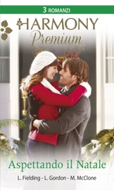 Aspettando il Natale - Liz Fielding, Lucy Gordon & Melissa McClone by  Liz Fielding, Lucy Gordon & Melissa McClone PDF Download