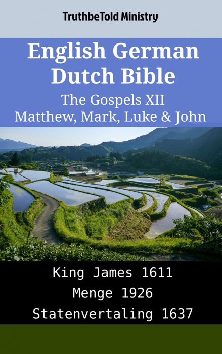 English German Dutch Bible - The Gospels XII - Matthew, Mark, Luke & John