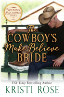 Kristi Rose - The Cowboy's Make Believe Bride artwork